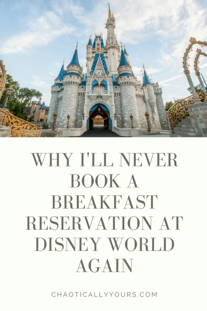 Why I'll Never Book A Breakfast Reservation At Disney World Again!