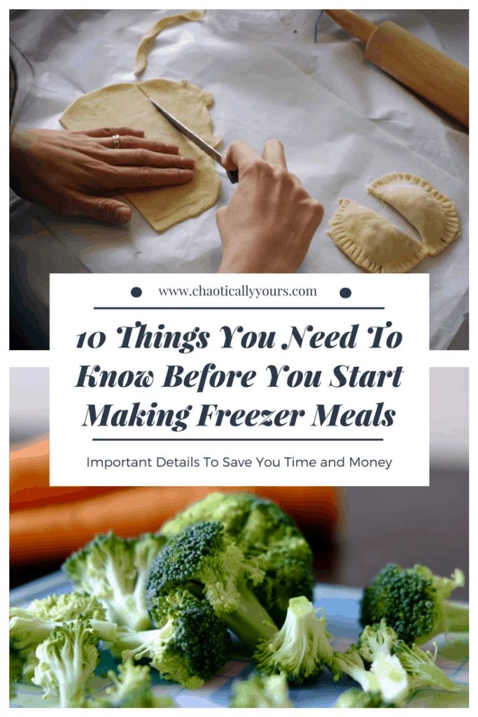 hands preparing a meal and the title 10 Things You Need To Know Before You Start Freezer Cooking