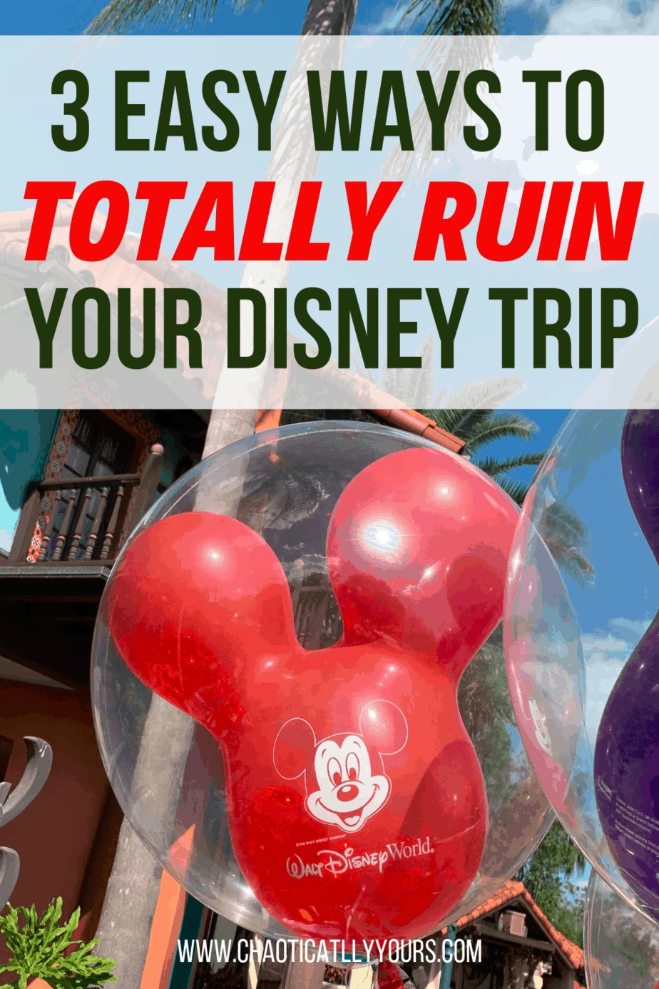 Three easy ways to totally ruin your Walt Disney World vacation