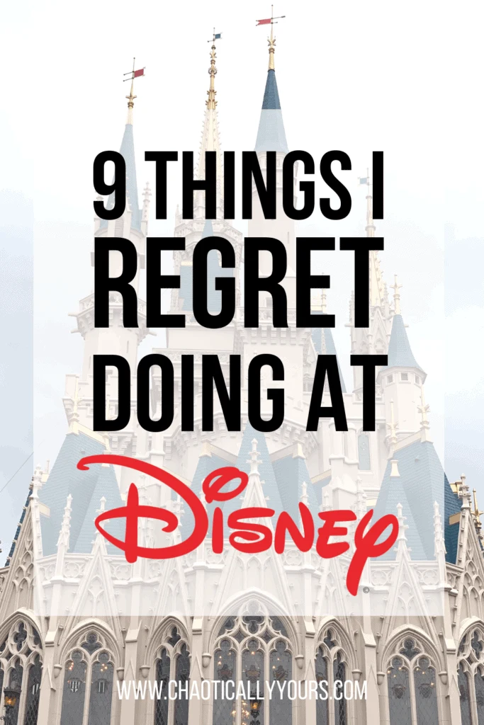 9 Things I Regret Doing At Disney World