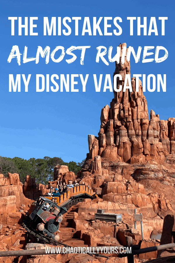 the mistakes that almost ruined my Disney Vacation