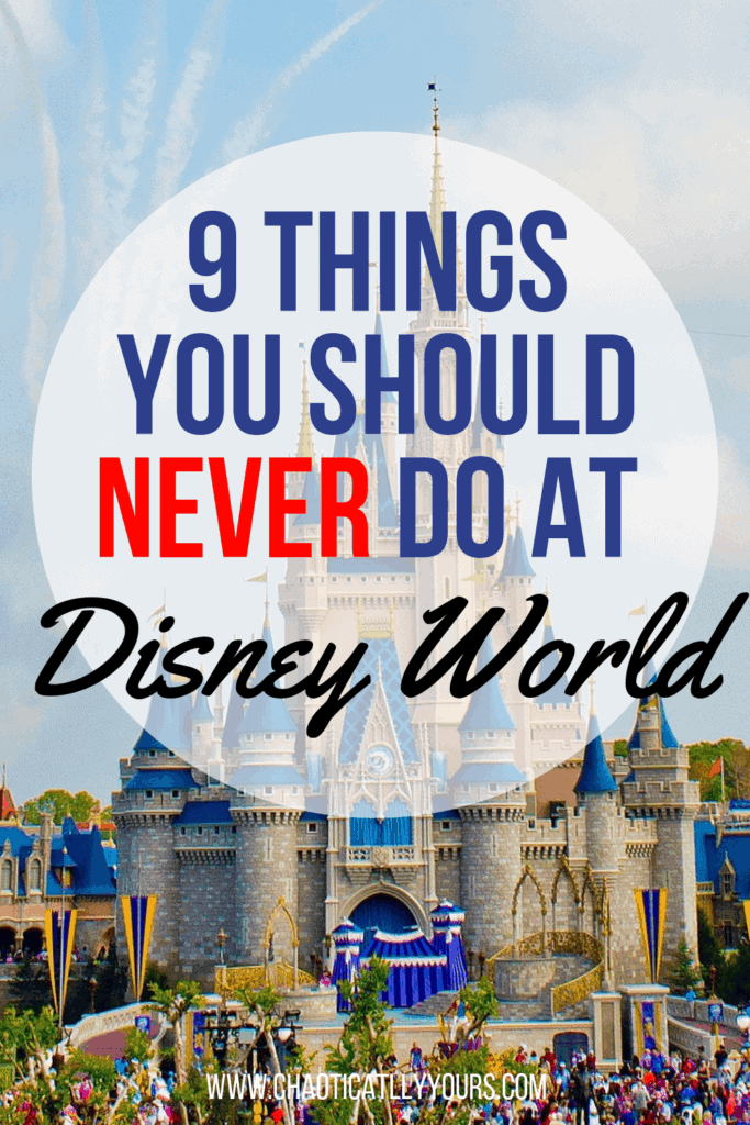 Check out these 9 things you should NEVER do at Disney World!