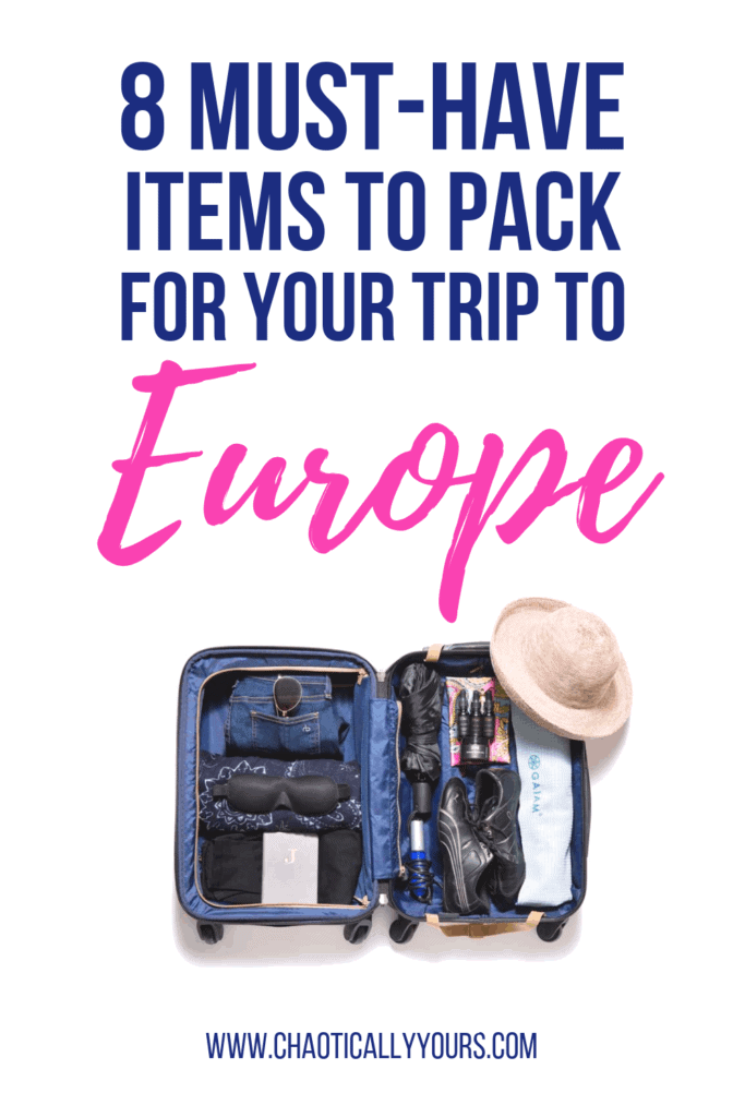 8 Must Have Items To Pack For Your Trip To Europe