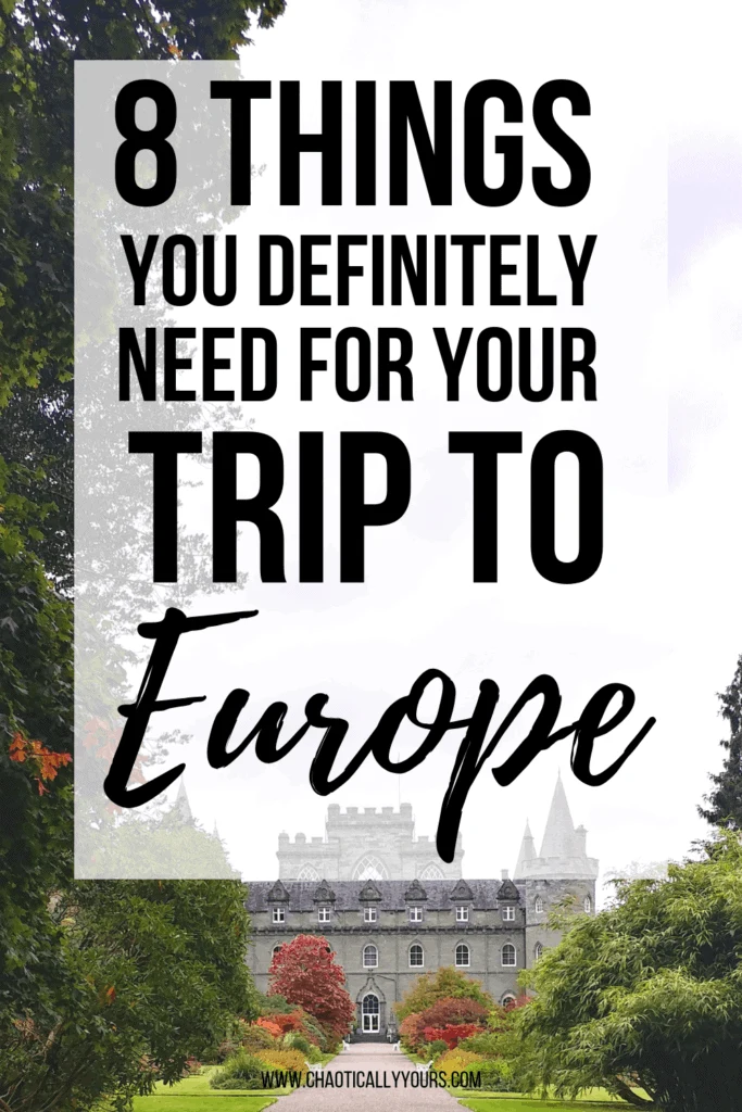 8 Things You Definitely Need For Your Trip To Europe