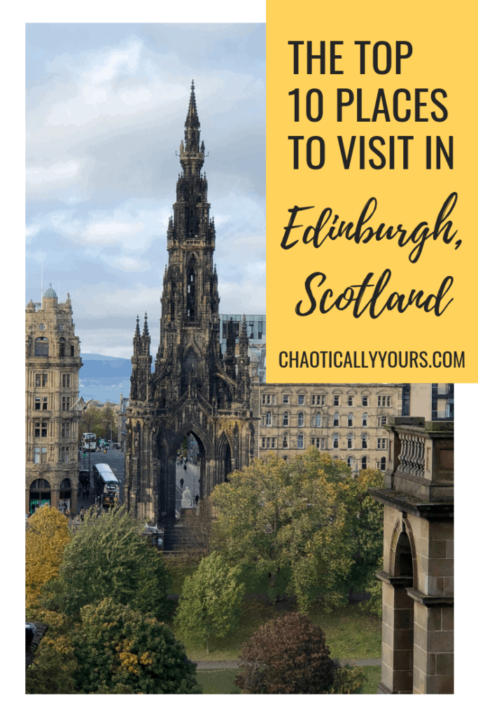 The Top Ten Places to Visit In Edinburgh, Scotland pin image