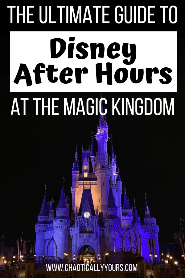 Disney After Hours: The Ultimate Guide to the magic after the Magic Kingdom closes at Walt Disney World