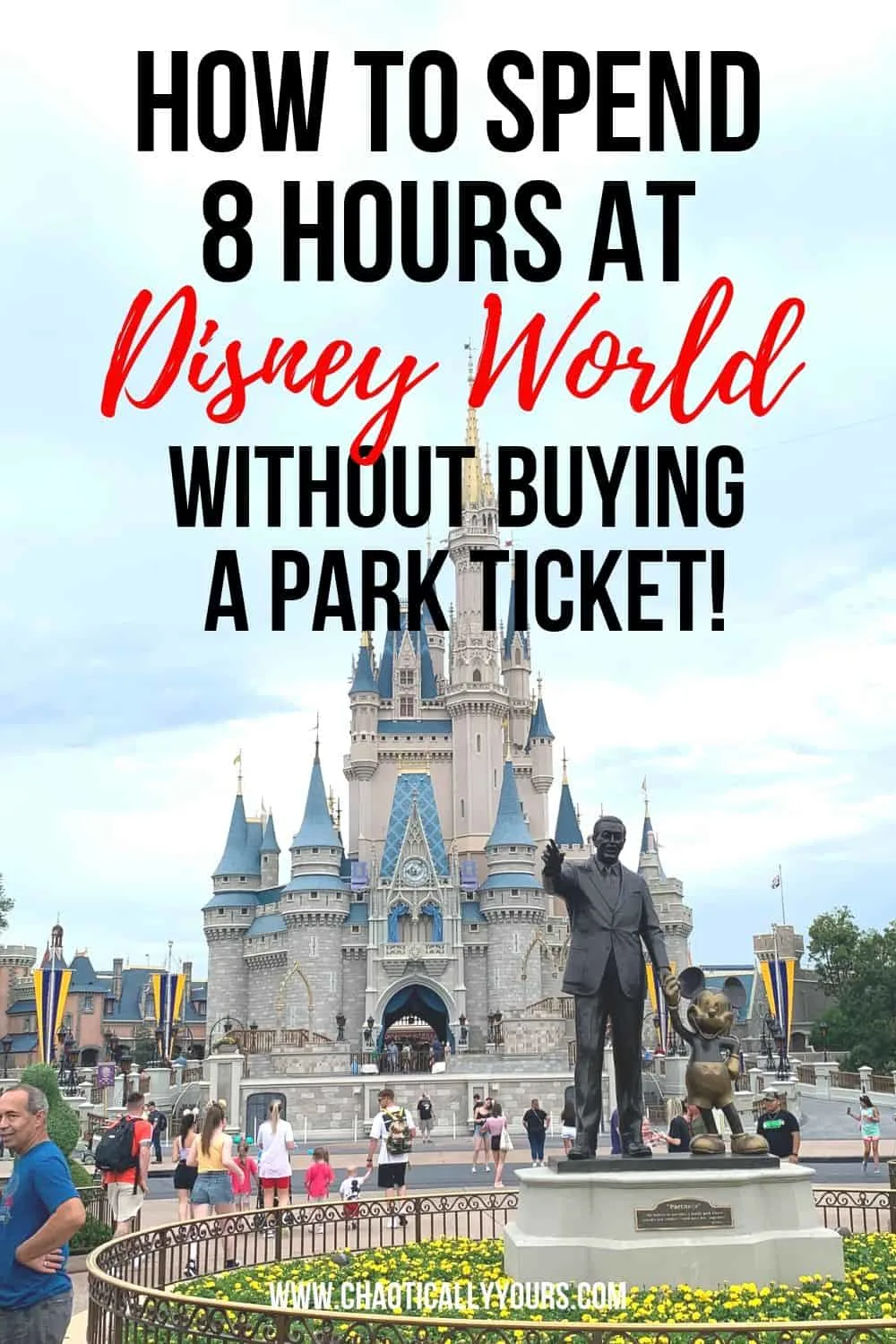 How YOU can spend 8 hours at Walt Disney World without buying a park ticket!