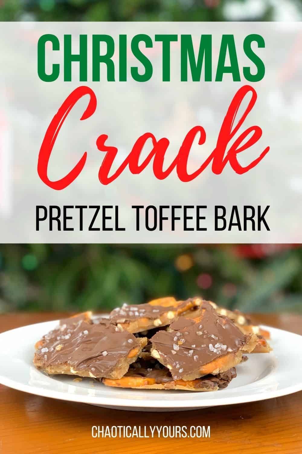 Christmas Crack: Pretzel Toffee Bark - Chaotically Yours