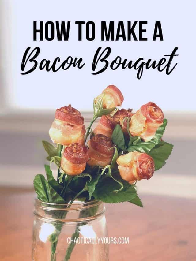 Bacon Bouquet Story