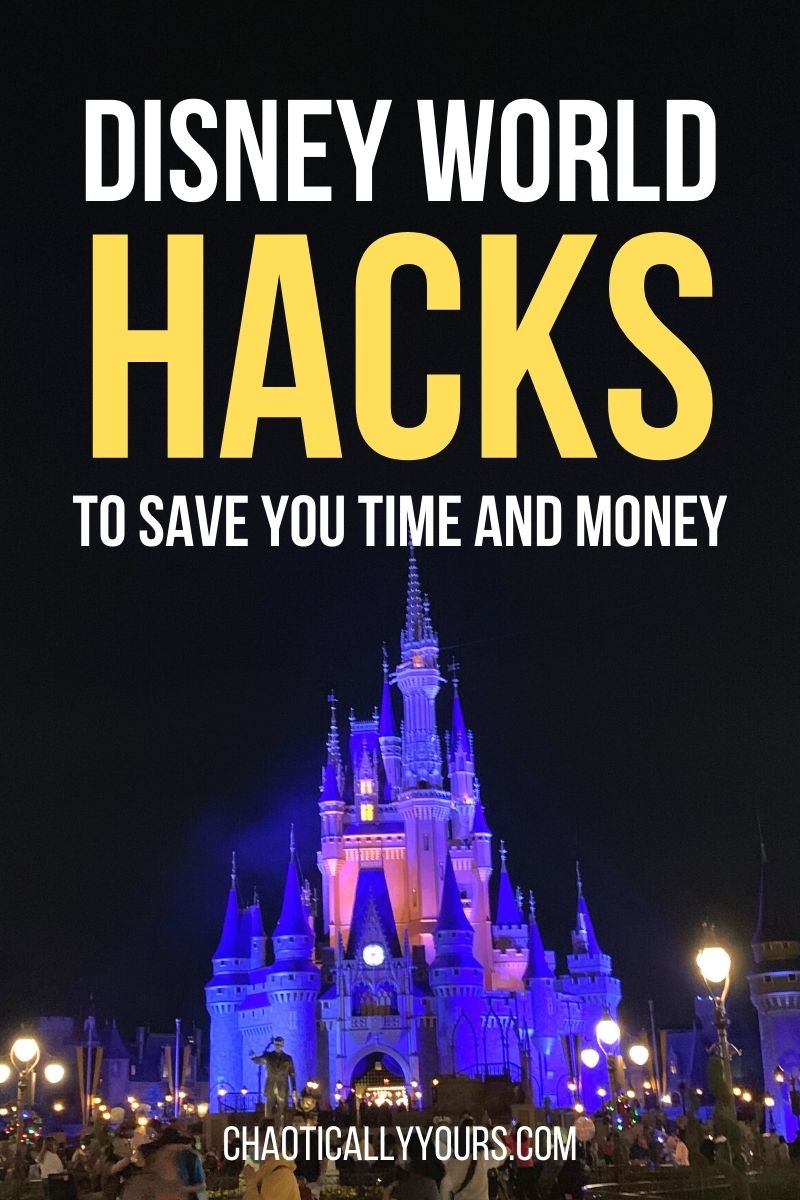 Disney Hacks to Save You Time and Money Chaotically Yours