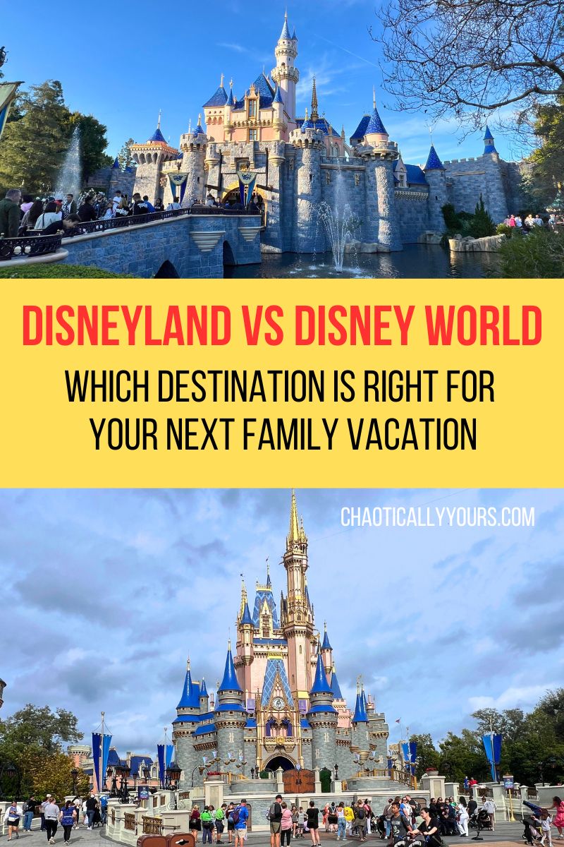 Disneyland vs Disney World A Comparison Chaotically Yours